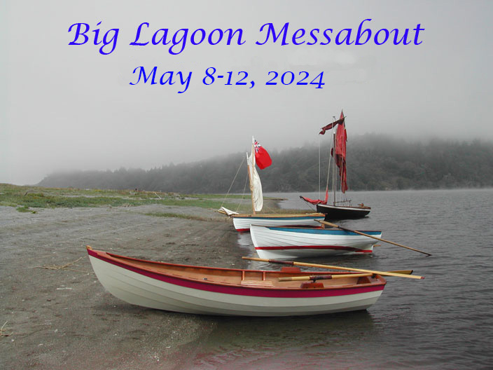 Big Lagoon Messabout
                May 8 - 12, 2024